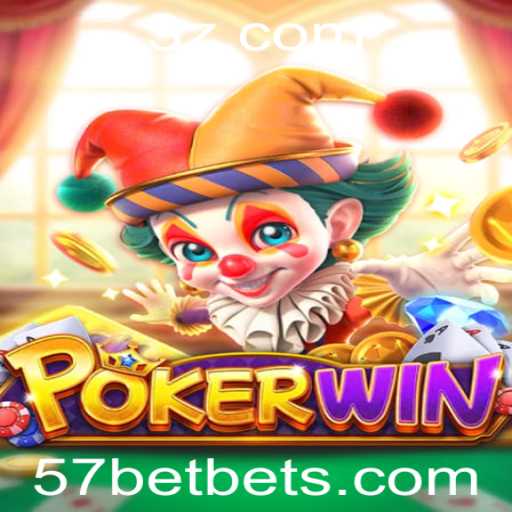 Descubra o Fascinante Mundo de POKERWIN e a Estratégia 57 Bet